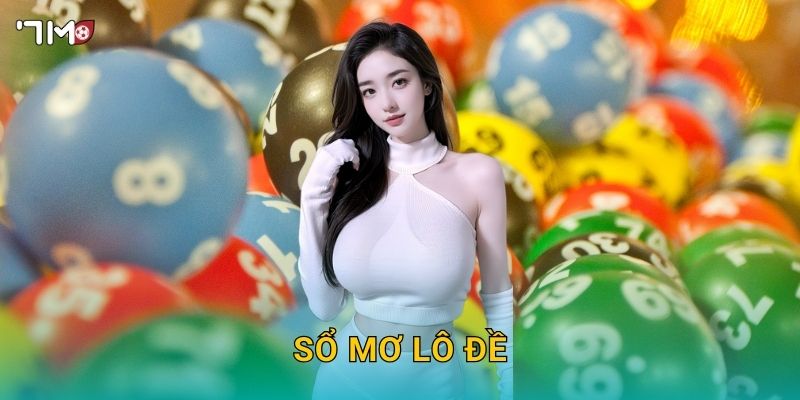 Sổ mơ lô đề 7M – Giải mã giấc mơ, tìm số may mắn cực chuẩn 1 Sổ mơ lô đề 7M – Giải mã giấc mơ, tìm số may mắn cực chuẩn