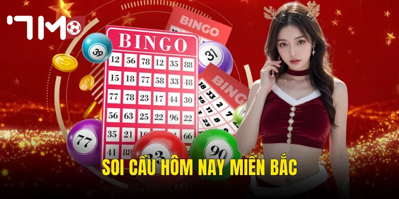 Soi Cầu Hôm Nay Miền Bắc