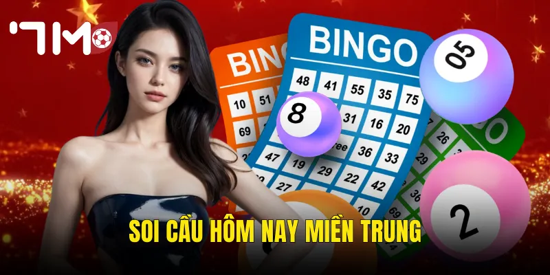 Soi Cầu Hôm Nay Miền Trung
