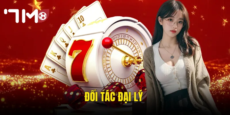Đối Tác Đại Lý 7m – Cơ Hội Kiếm Thu Nhập Hấp Dẫn Từ Nền Tảng Cá Cược Hàng Đầu 3 Đối Tác Đại Lý 7m