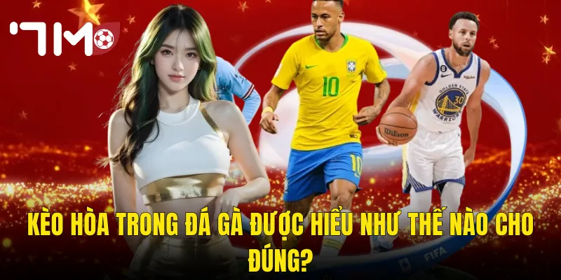 Kèo Hòa Trong Đá Gà – Cơ Hội Vàng Hay Cạm Bẫy Tinh Vi Tại 7m? 2 Kèo Hòa Trong Đá Gà Được Hiểu Như Thế Nào Cho Đúng?