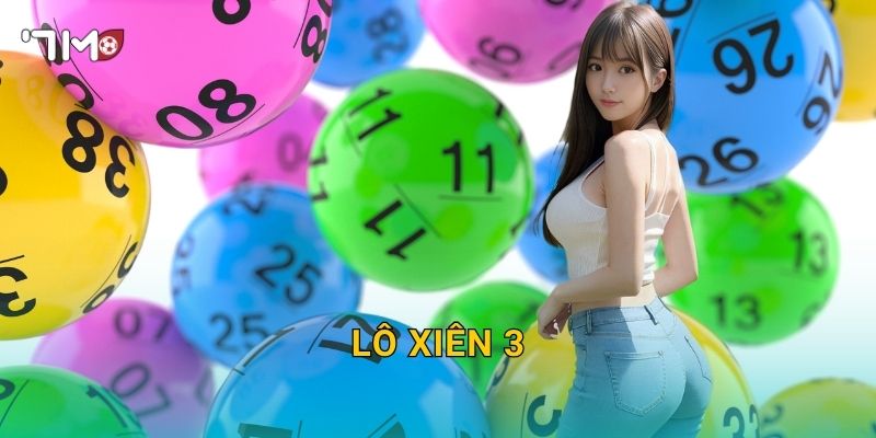 Lô Xiên 3 Tại 7m – Ghép Bộ Số Thần Thánh Rinh Thưởng Cực Đã 1 Lô Xiên 3 Tại 7m – Ghép Bộ Số Thần Thánh Rinh Thưởng Cực Đã